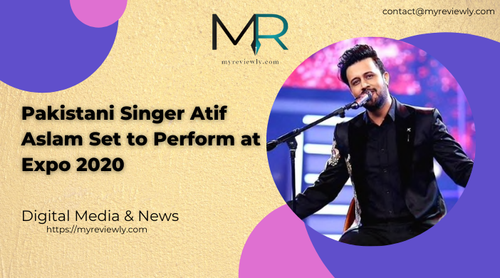 Pakistani Singer Atif Aslam Set to Perform at Expo 2020